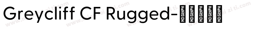 Greycliff CF Rugged字体转换